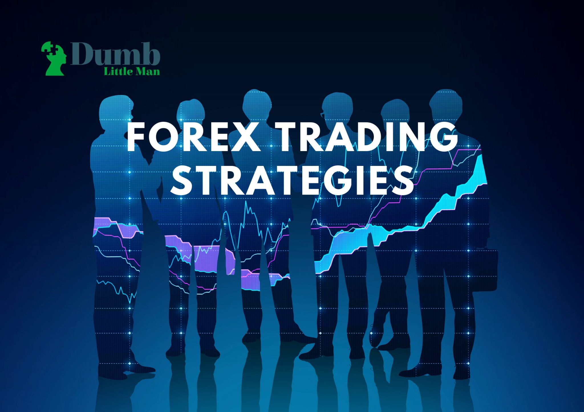 Forex Trading Strategies • Dumb Little Man